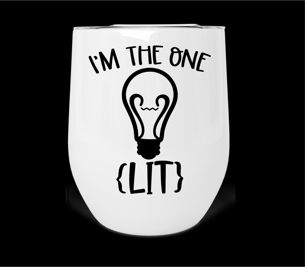 Lit- I'm The One Wine Tumbler Print Transfer