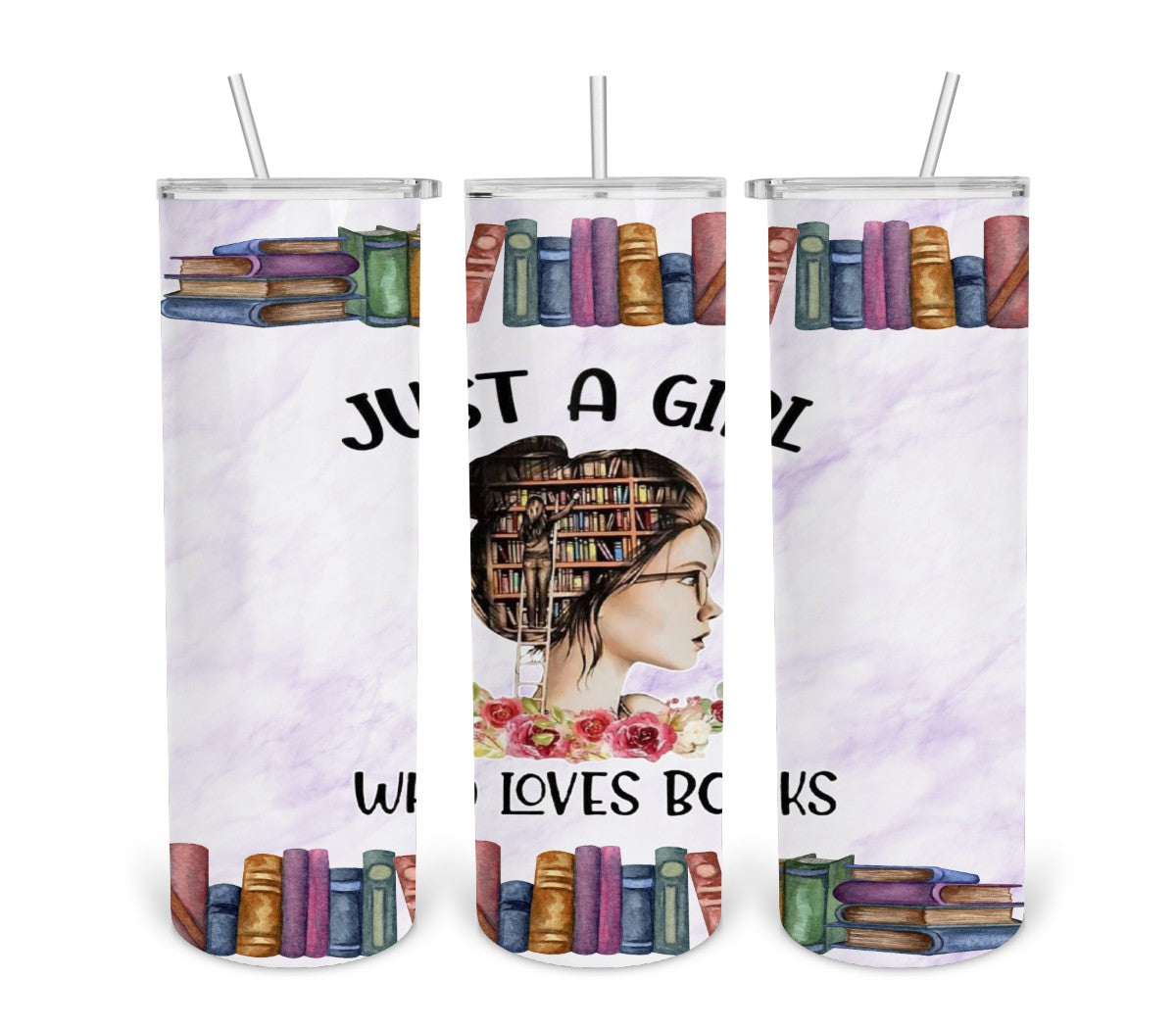 Just A Girl Who Loves Books Tumbler Digital Design