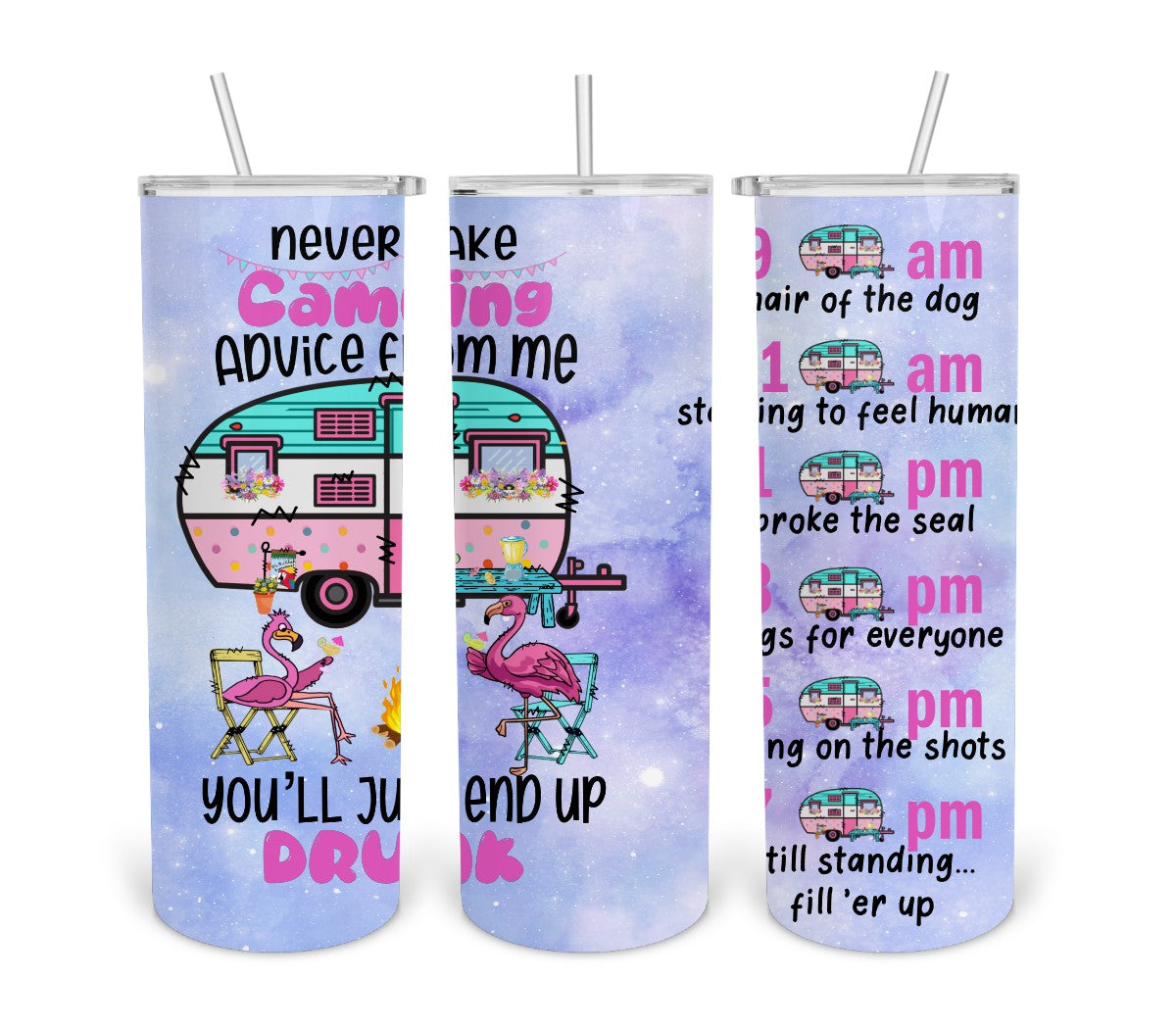 Never Take Camping Advice- Flamingo- 20oz Skinny Tumbler- Digital Design