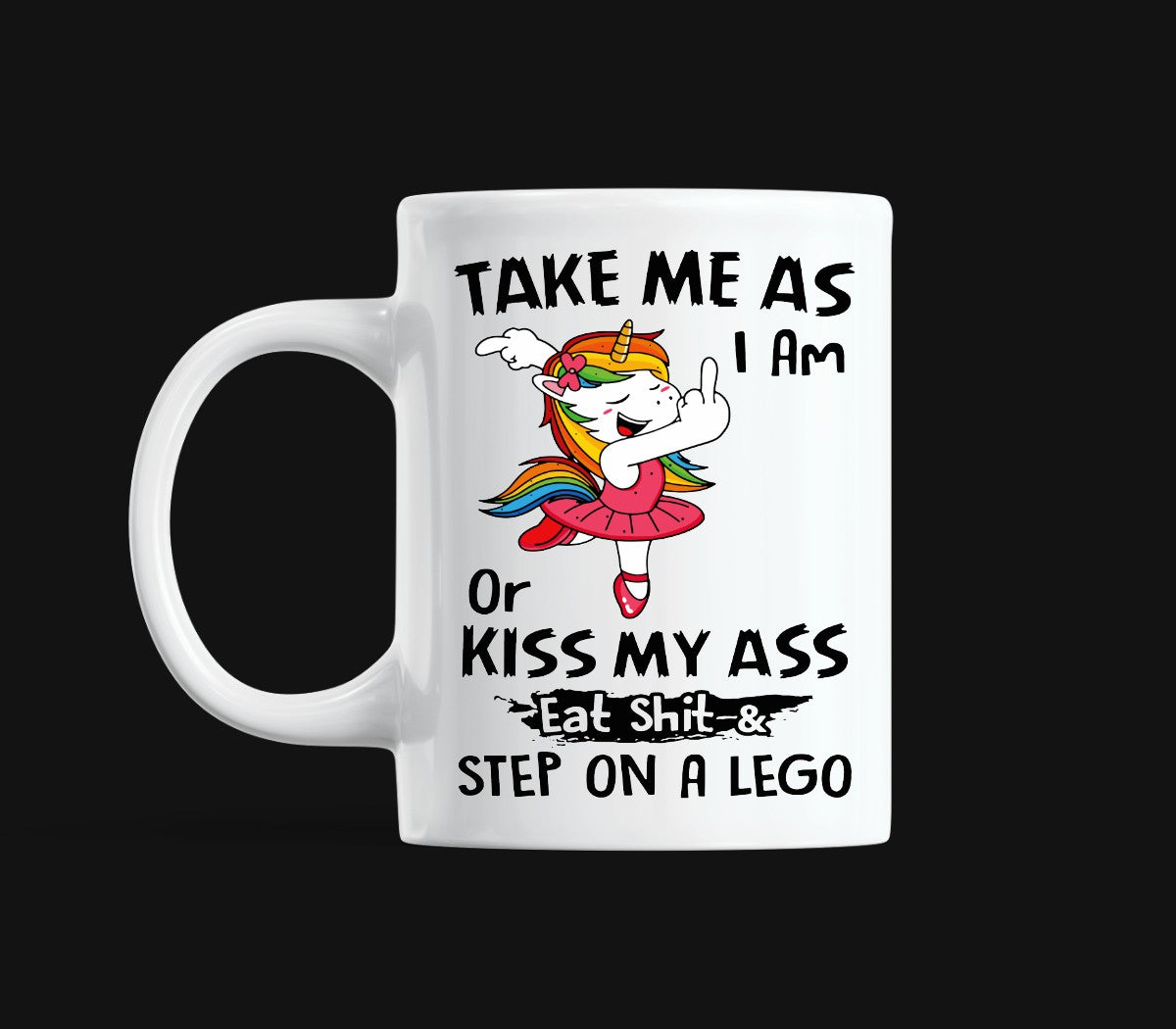 Take Me As I Am Unicorn Mug Print Transfer