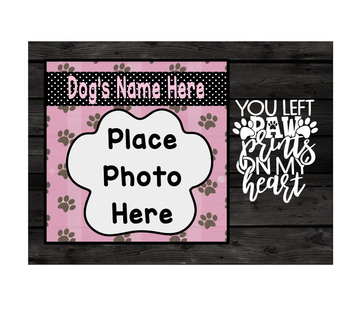 You Left Paw Prints On My Heart- Photo Frame-Digital Design- Pink