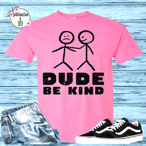 Pink Shirt Day- Dude Be Kind-Black-2