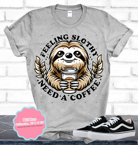 Feeling Slothy Need A Coffee