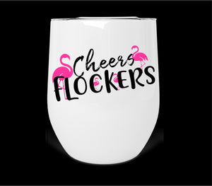 Cheers Flockers Wine Tumbler Print Transfer