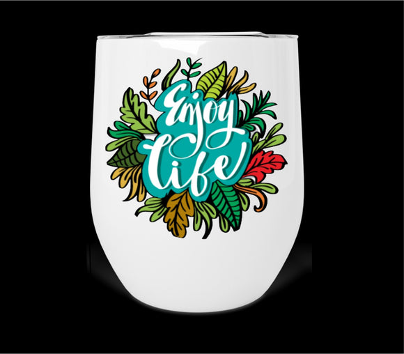 Enjoy Life Wine Tumbler Print Transfer