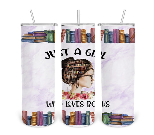 Just A Girl Who Loves Books Tumbler Digital Design